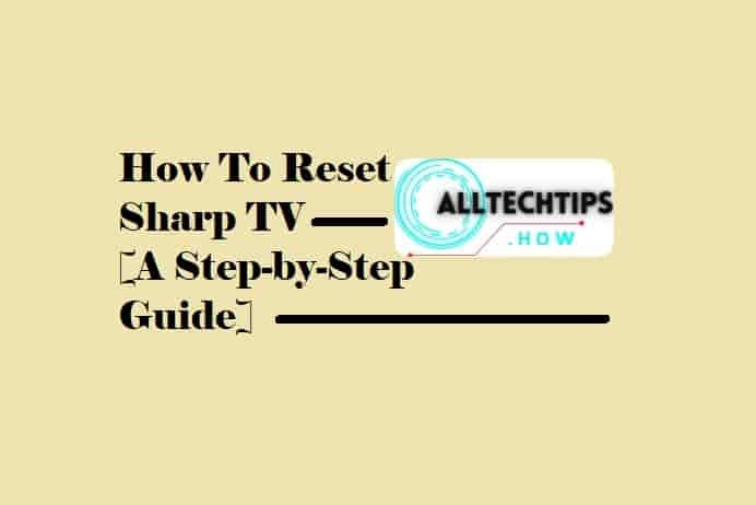 How To Reset Sharp TV
