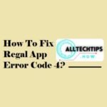 How To Fix Regal Error Code 51? (Easy Fixes!)
