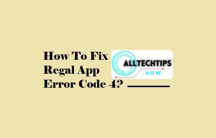 How to Fix Regal App Error Code 4