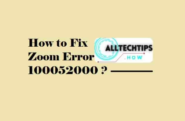 How to Fix Zoom Error 100052000