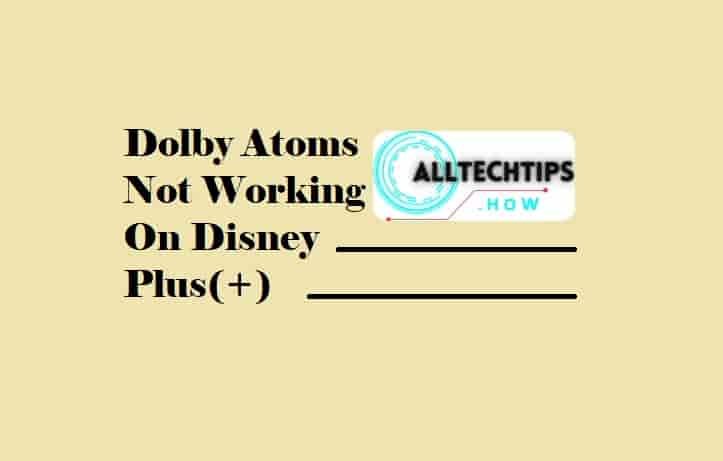 How to fix Dolby Atoms not working on Disney Plus